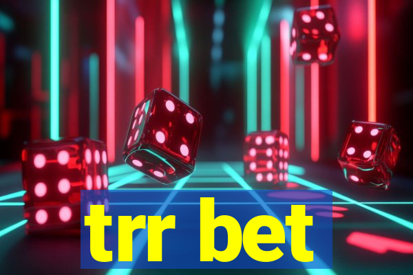 trr bet